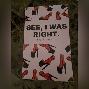 See I was Right by Kaila Wilkey (aka Winter)